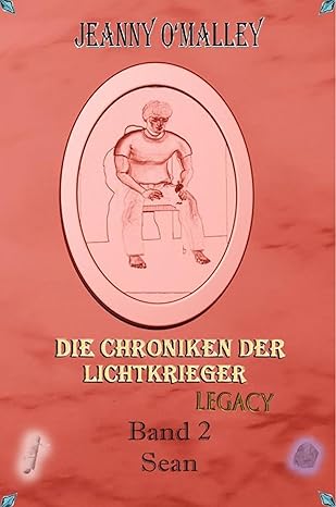 Die Chroniken der Lichtkrieger - Legacy - Band 2 - Sean