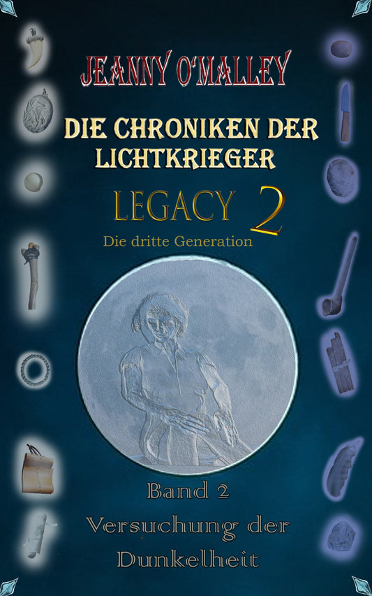 Die Chroniken der Lichtkrieger - Legacy 2 Die dritte Generation - Band 2 Versuchung der Dunkelheit