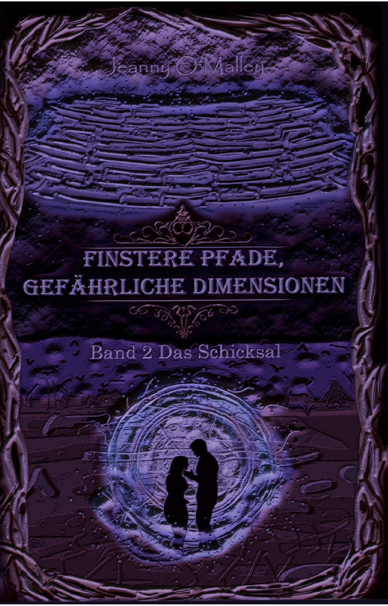 Finstere Pfade - gefährliche Dimensionen - Band 2 Das Schicksal